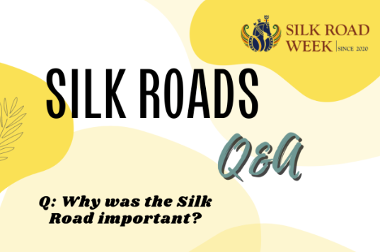 Silk Roads Encyclopaedia | Why was the Silk Road important?