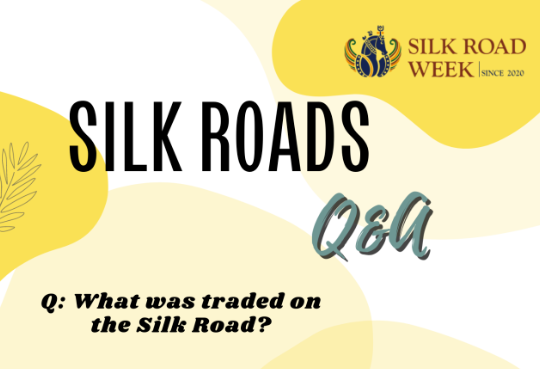 Silk Roads Encyclopaedia | What was traded on the Silk Road?