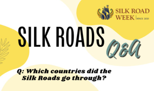 Silk Roads Encyclopaedia | Which countries did the Silk Roads go through?